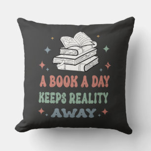 A Book A Day Keeps Reality Away Cushion
