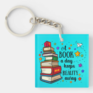 A Book A Day Keeps Reality Away Key Ring