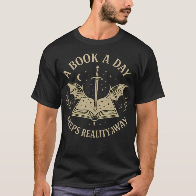 A Book A Day Keeps Reality Away Reading Escape Quo T-Shirt (Front)