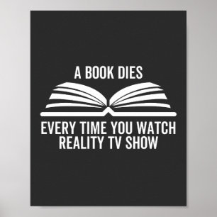 A Book Dies Every Time You Watch Reality Tv show Poster