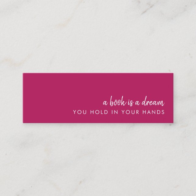 A Book is a Dream | Modern Pink Mini Bookmark Card (Front)