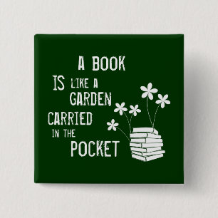 A Book is like a Garden Carried in the Pocket 15 Cm Square Badge