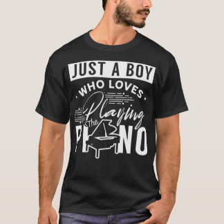 A Boy Who Loves Playing The Piano (2) T-Shirt