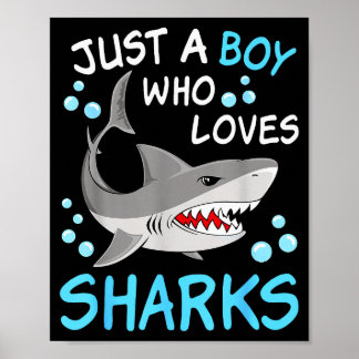 A boy who loves sharks funny ocean animal shark poster