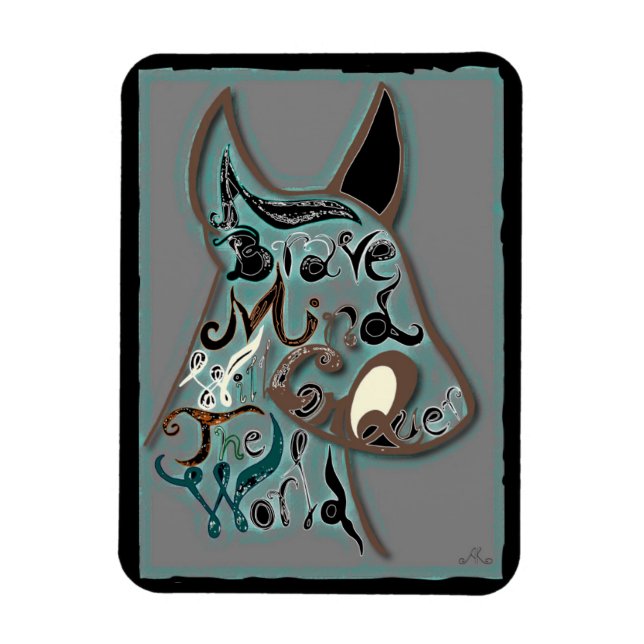 A brave mind will conquer the world magnet (Vertical)