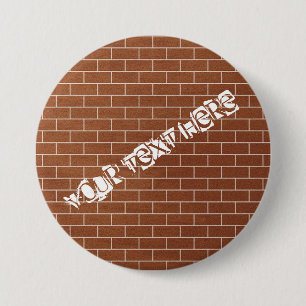 A Brick Wall - Add Your Special Text / Message 7.5 Cm Round Badge
