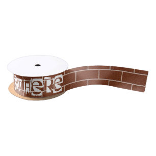 A Brick Wall - Add Your Special Text  /  Message Satin Ribbon