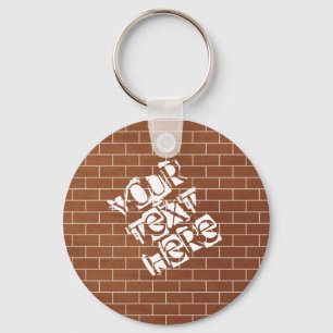 A Brick Wall - Add Your Special Text / Motto Key Ring