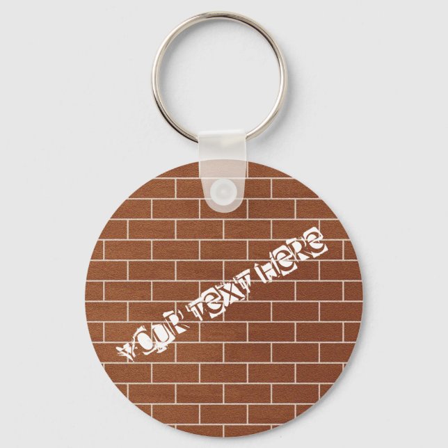A Brick Wall - Add Your Special Text / Name - Key Ring (Front)