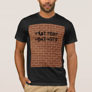 A Brick Wall T-Shirt with Your Custom Text