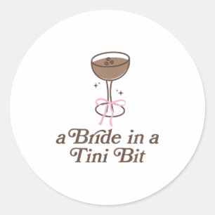 A Bride In A Tini Bit Tail Bow Coquette Bacheloret Classic Round Sticker