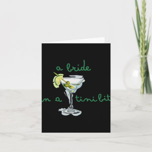 A Bride In A Tiny Bit Bride Tail Martini Bachelore Card
