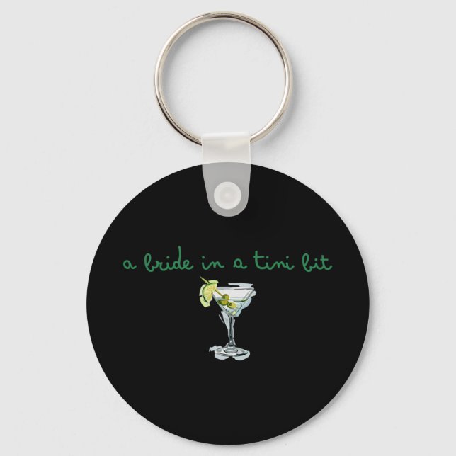 A Bride In A Tiny Bit Bride Tail Martini Bachelore Key Ring (Front)