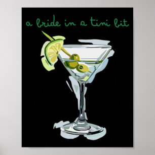 A Bride In A Tiny Bit Bride Tail Martini Bachelore Poster