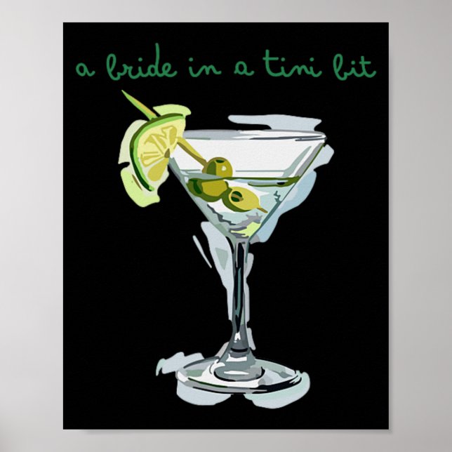 A Bride In A Tiny Bit Bride Tail Martini Bachelore Poster (Front)