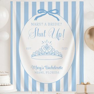 A Bride? Shut Up! Bachelorette Party Banner Tapestry