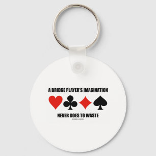 A Bridge Player's Imagination Never Goes To Waste Key Ring