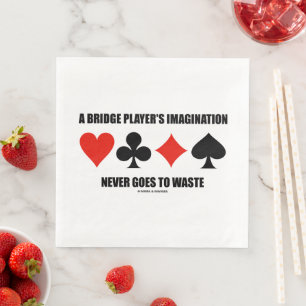 A Bridge Player's Imagination Never Goes To Waste Napkin