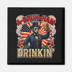 A-Bro-Ham Drinkin Funny 4th Of July 16th President Magnet