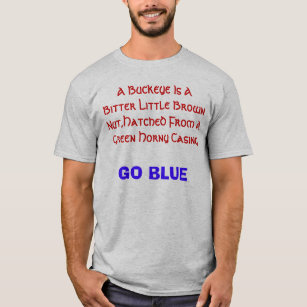 A Buckeye Is A Bitter Little Brown Nut,Hatched ... T-Shirt