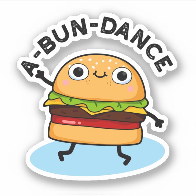 A-bun-dance Funny Dancing Burger Pun (Front)