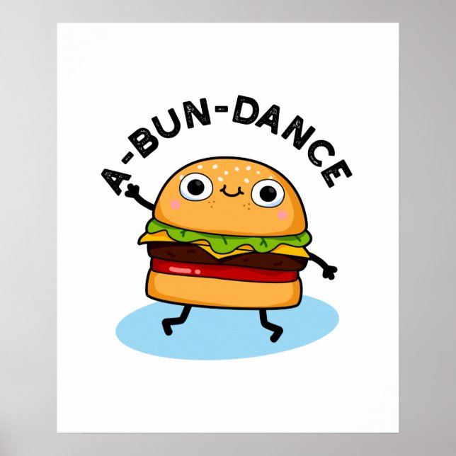A-bun-dance Funny Dancing Burger Pun Poster (Front)
