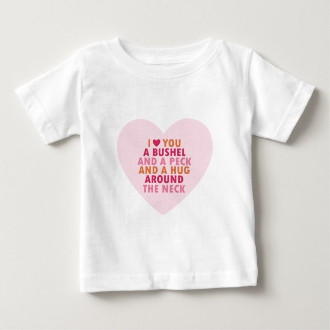 A bushel and a peck and . -01 baby T-Shirt (Front)