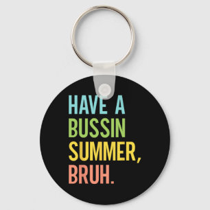 A Bussin Summer Bruh Last Day Of School Teacher St Key Ring
