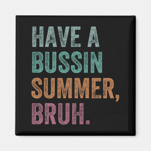 A Bussin Summer Bruh Retro Vintage Teacher Hello S Magnet