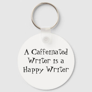 A Caffeinated Writer is a Happy Writer Key Ring