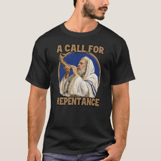A CALL FOR REPENTANCE T-Shirt