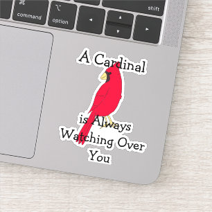 A Cardinal is Always Watching Over You