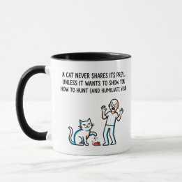 A Cat Never Shares Its Prey" - Humourous Cat Owner Mug