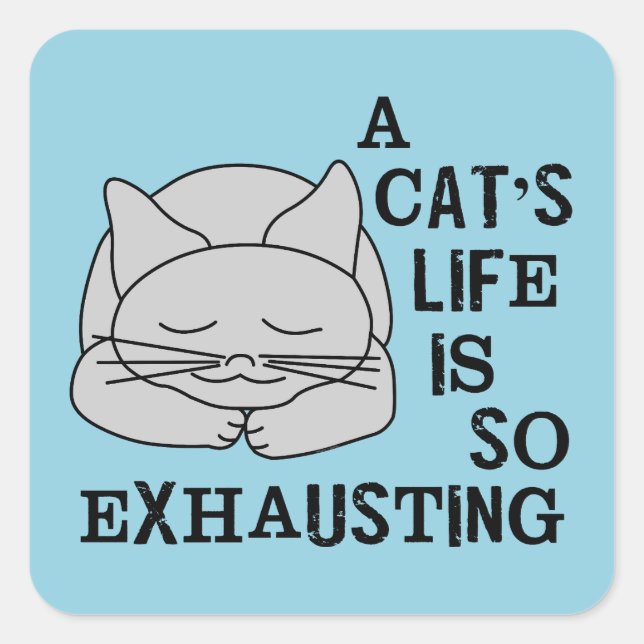 A Cat's Life Square Sticker (Front)