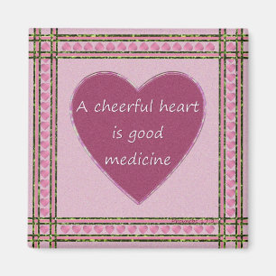 A cheerful heart.... magnet