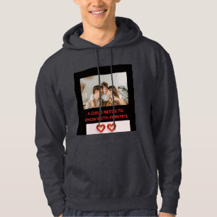 A CHILD NEEDS TO KNOW BOTH PARENTS HOODIE