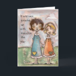 A Childhood Shared - Birthday Card<br><div class="desc">A whimsical card for your favourite sister or childhood friend. 
Featuring my original artwork,  A Childhood Shared.  ©studiodudaart</div>
