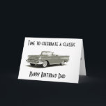 A CLASSIC BIRTHDAY" TO A "CLASSIC DAD*** CARD<br><div class="desc">WISH A "CLASSIC DAD" A VERY "CLASSIC AND ***HAPPY BIRTHDAY!***</div>