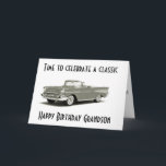 A CLASSIC BIRTHDAY" TO A "CLASSIC GRANDSON*** CARD<br><div class="desc">WISH A "CLASSIC GRANDSON" A VERY "CLASSIC AND ***HAPPY BIRTHDAY!*** LET HIM KNOW HE IS "VERY SPECIAL" ON HIS "SPECIAL DAY"</div>