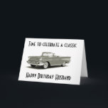 A CLASSIC BIRTHDAY" TO A "CLASSIC HUSBAND*** CARD<br><div class="desc">WISH A "CLASSIC **HUSBAND** A VERY "CLASSIC AND ***HAPPY BIRTHDAY!*** AND MAKE HIS DAY THE BEST ONE EVER!!!!</div>