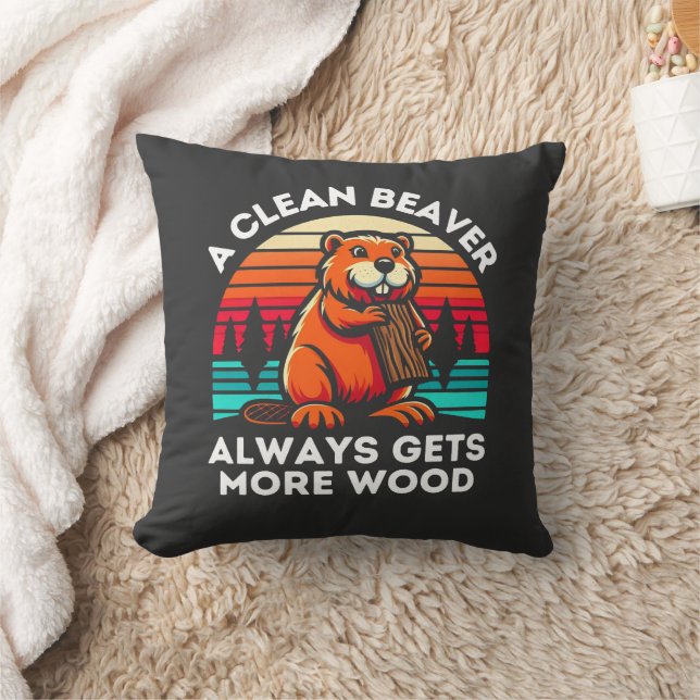 A Clean Beaver Always Gets More Wood Cute Cushion (Blanket)
