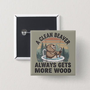 A Clean Beaver Always Gets More Wood Dirty Humour 15 Cm Square Badge