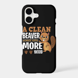 A Clean Beaver Always Gets More Wood funny quote