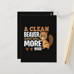 A Clean Beaver Always Gets More Wood funny quote Postcard
