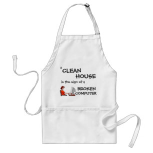 A Clean House Is The Sign Of A Broken Computer Standard Apron