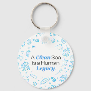 A Clean Sea is a Human Legacy   Ocean Pollution Key Ring