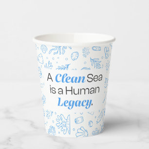 A Clean Sea is a Human Legacy   Ocean Pollution Paper Cups