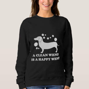 A Clean Wiener Is A Happy Wiener Dachshund Sweatshirt