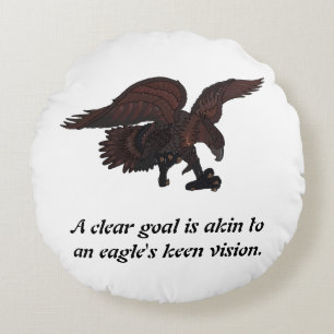 A clear goal is akin to an eagle's keen vision. round cushion