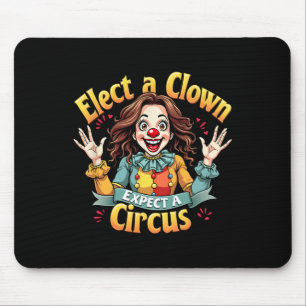 A Clown Expect A Circus Kamala Harris 2024 Graphic Mouse Pad